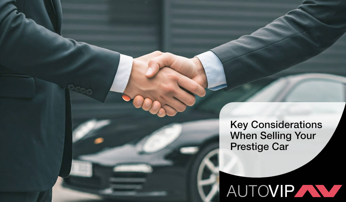 Key Considerations When Selling Your Prestige Car
